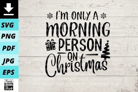 I'm Only a Morning Person on Christmas: Festive Illustrations